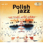 Polish Jazz – Vol. 37, All Stars After Hours – Night Jam Session In Warsaw 1973