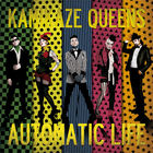 KAMIKAZE QUEENS - Automatic life LP 2011, LP