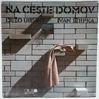 LP Dezo Ursiny - Ivan Strpka – Na Ceste Domov (1987) Art Rock