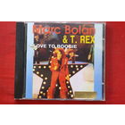 Marc Bolan & T - Rex – I Love To Boogie (CD)