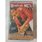 Аудиокассета Bomfunk MC's "Life Your Life"