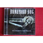 Boneyard Dog - Bluesbound Train (2016, CD)