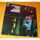 Mike Bloomfield / Al Kooper / Steve Stills "Super Session" (Vinyl)