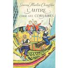 Simone Martin-Chauffier:L' Autre chez les Corsaires, Мартен-Шоффье, Симона - Близнецы у корсаров, книга на французском языке