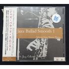 CD,JAZZ,(Japan) Jazz Ballad Smooth 1