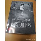 MISS PEREGRINE ET LES ENFANTS PARTICULIERS. Tome 1 / RANSOM RIGGS.(а)