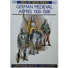 Армии Средневековой Германии 1300 - 1500 - German Medieval Armies 1300 - 1500