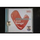 Various - Alternative Love Songs (2007, CD)