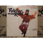 Разные исполнители - Скрипач на крыше ( Fiddler on the roof ) - Звуковые дорожки к/фильма - United Artists, USA - 2 пл-ки