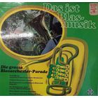 Das Ist Blasmusik (Die Grosse Blasorchester-Parade) / Germany