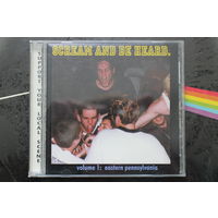 Various - Scream And Be Heard. - Volume 1: Eastern Pennsylvania (1997, CD)