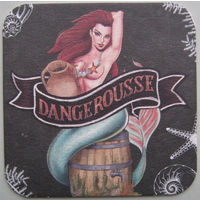 Подставка под пиво Dangerousse .