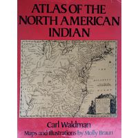 Карл Уайлдман "Атлас североамериканских индейцев" - Carl Waldman "Atlas of the North American Indian"