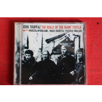 Erik Truffaz, Marcello Giuliani, Marc Erbetta, Patrick Muller - The Walk Of The Giant Turtle (2003, CD)