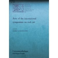 Acts of the International Symposium on Rock Art - Исследования наскальной живописи 1972
