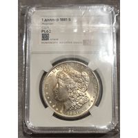 1 доллар 1881S. PL 63