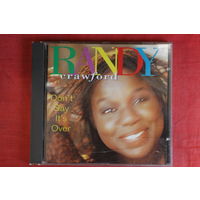Randy Crawford - Don't Say It's Over (1993, CD)