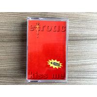 Студийная аудиокассета E-Rotic - Kiss Me +6 Bonus Tracks! 1999 - 74 Minutes! Poland
