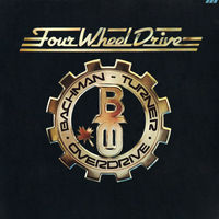 Bachman-Turner Overdrive – Four Wheel Drive, LP, USA 1975