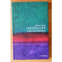 Майкл Инвуд. Хайдеггер: очень краткое введение. // Michael Inwood. Heidegger: A Very Short Introduction. (На английском языке.)