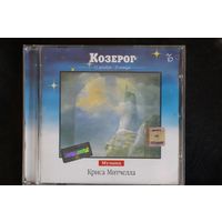 Крис Митчел - Козерог (2004, CD)