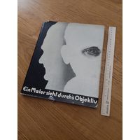 Edmund Kesting. Кестинг Э. Ein Maler siht durchs Objektiv. Художник смотрит через объектив