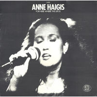 Anne Haigis - For Here Where The Life Is 1981, LP