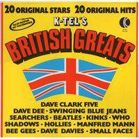 LP K-Tel's British Greats (The Beatles, The Who, The Kinks, The Shadows, The Hollies, The Bee Gees, Manfred Mann, Dave Clark Five, Mungo Jerry, Cliff Richard, Peter & Gordon і іншыя)