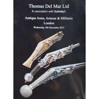Каталог аукциона Sotheby's & Thomas Del Mar Ltd: Коллекция доспехов и оружия, Лондон 2012