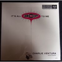 Charlie Ventura And His Orchestra – It's All Bop To Me / Japan