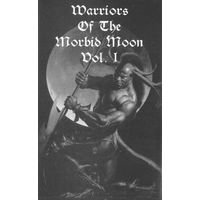 Various "Warriors Of The Morbid Moon Vol. I" кассета