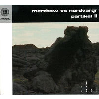 Merzbow vs Nordvargr "Partikel II" Digipak-CD