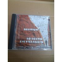 DELIRIUM   "LO SCEMO E ILVILLAGGIO" CD