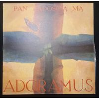 Adoramus (2) – Pan Radoscia Ma
