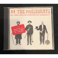 The Presidents Of The United States Of America – II