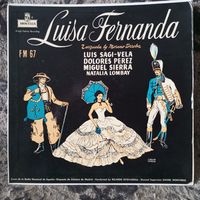 Luis Sagi-Vela, Dolores Perez, Miguel Sierra, Natalia Lombay; Мадридский Хор и камерный орк., дир. R. Estevarena - Федерико Морено Торроба. Луиза Фернанда (сарсуэла в 3-х актах)- Montilla,USA-1961 г.