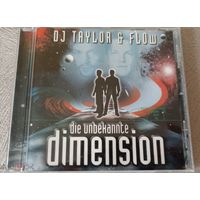 DJ Taylor & Flow - Die Unbekannte Dimension (Австрия)