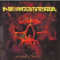 CD Neurasthenia - "Possessed" made in UK