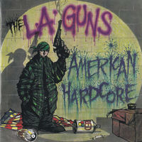 CD "L.A. GUNS - AMERICAN HARDCORE (made in USA)