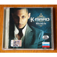 K-maro "Million Dollar Boy" (Audio CD - 2006)