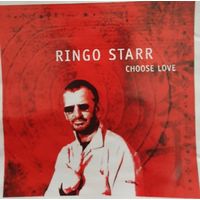 Ringo Starr,"Choose Love",2005,Russia.Отличный диск!!