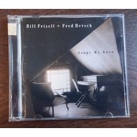 Fred Hersch + Bill Frisell – Songs We Know