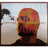 Dennis Ferrer – The World As I See It, 2CD