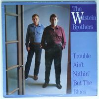 LP The Whitstein Brothers – Trouble Ain't Nothin' But The Blues (1987) Folk, World, & Country, Country