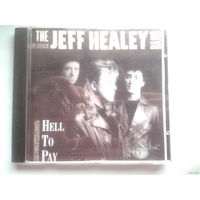 Продажа коллекции. THE JEFF HEALEY BAND	Hell To Pay