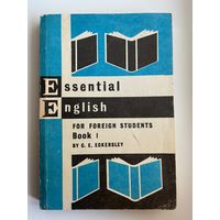 C.E. Eckersley. Essential English for Foreign Students