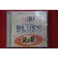 Various – 30th Birthday Celebration - Blues And R&B (2005, CD)