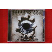 Lillian Axe – Sad Day On Planet Earth (2009, CD)